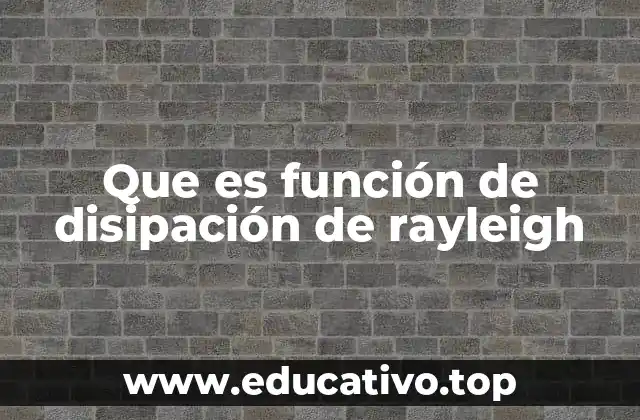 Aplicaciones de la función de disipación en sistemas dinámicos