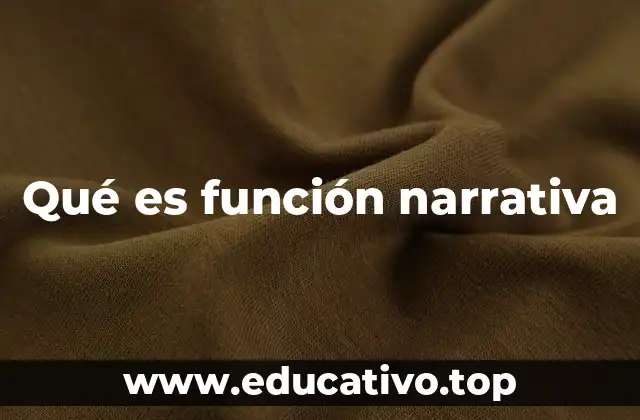 Qué es función narrativa