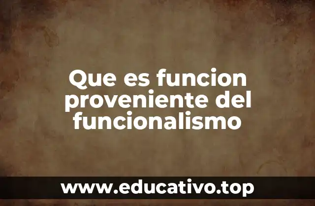 Funcionalismo y el enfoque de los sistemas