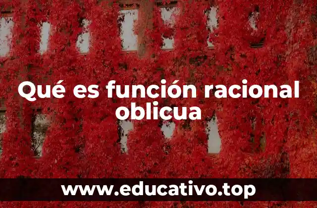 Qué es función racional oblicua