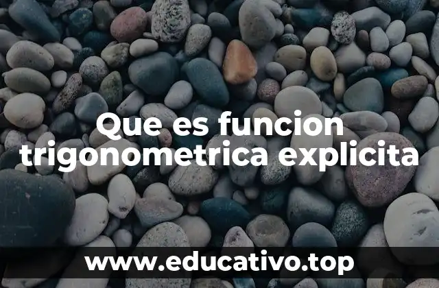 Que es funcion trigonometrica explicita