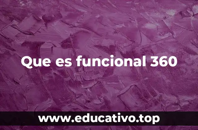 Que es funcional 360