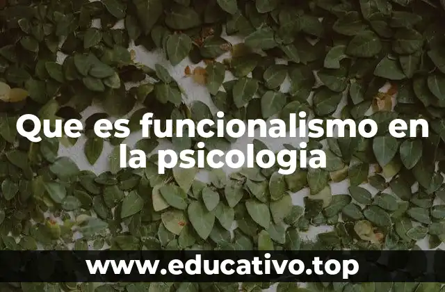 Que es funcionalismo en la psicologia
