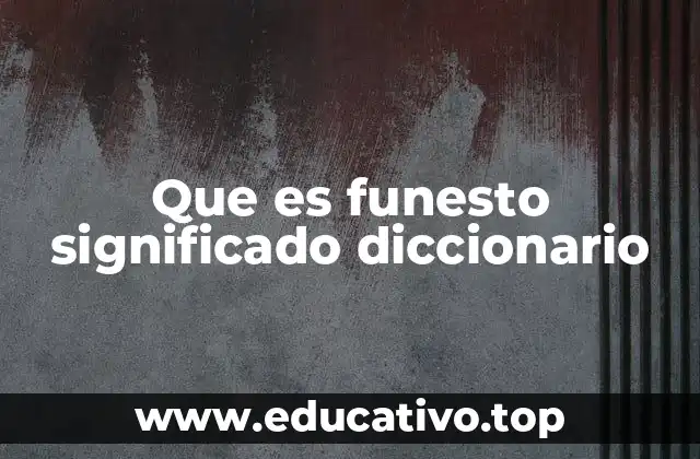 Que es funesto significado diccionario