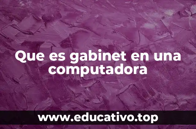 Que es gabinet en una computadora