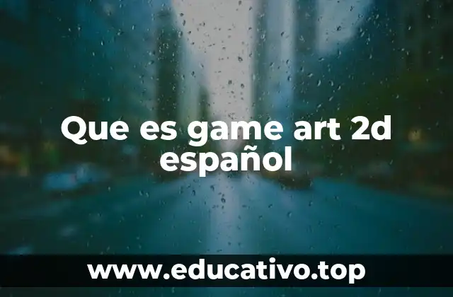 Que es game art 2d español