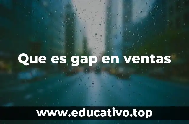 Que es gap en ventas