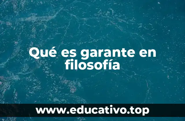 Qué es garante en filosofía