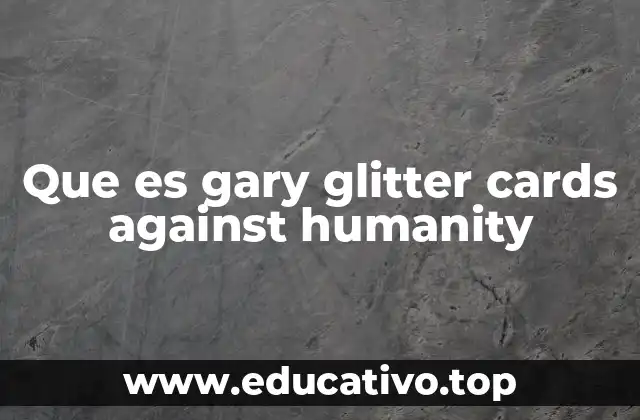 Que es gary glitter cards against humanity