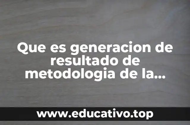 El papel de la metodología en la obtención de resultados válidos