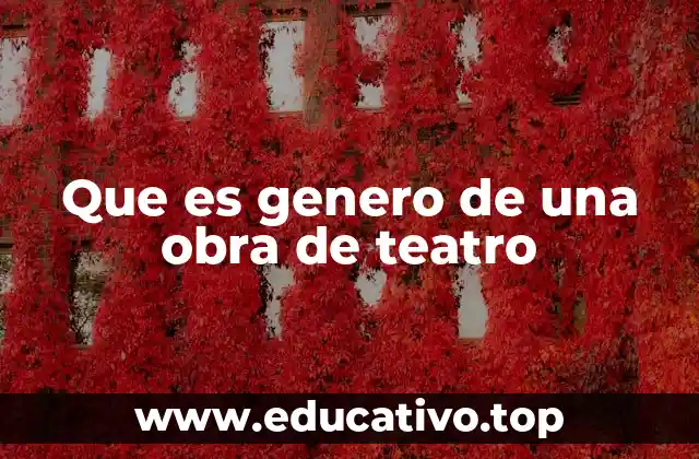 Que es genero de una obra de teatro