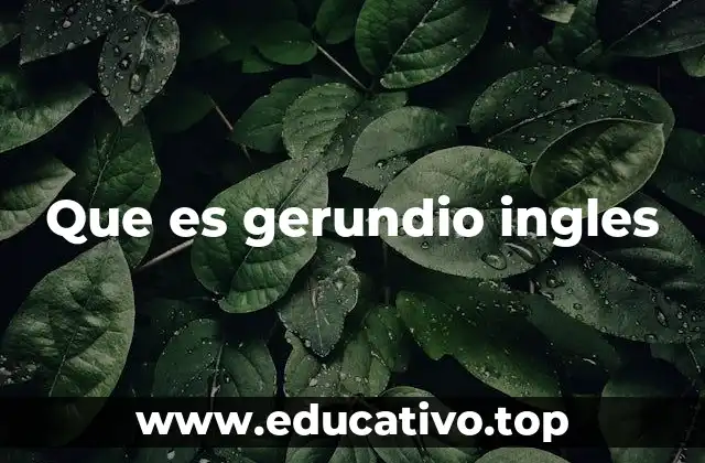 Que es gerundio ingles