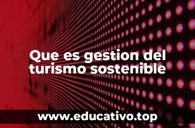 Cómo equilibrar el desarrollo turístico y la protección ambiental