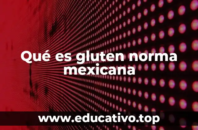 El papel del etiquetado en la regulación del gluten