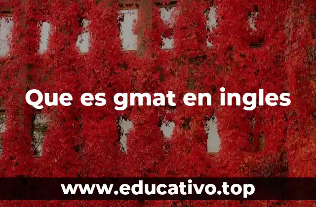 Que es gmat en ingles