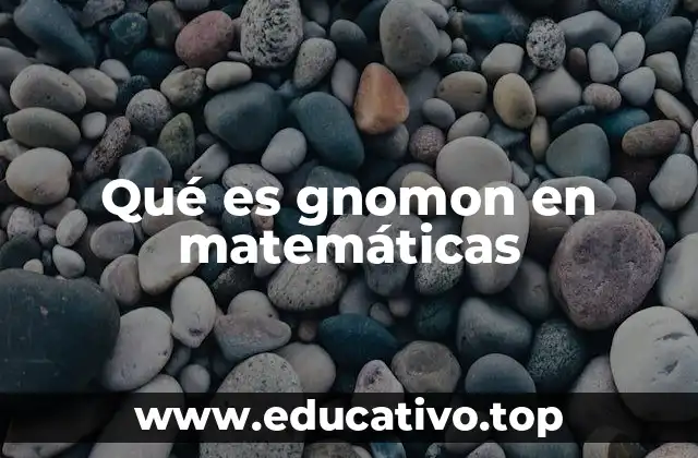 Qué es gnomon en matemáticas