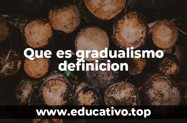 Que es gradualismo definicion