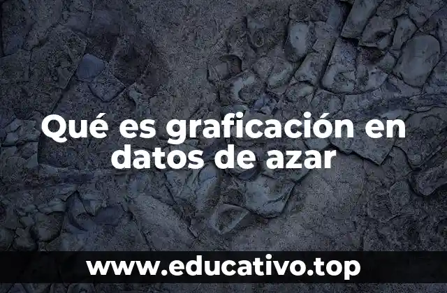 Qué es graficación en datos de azar