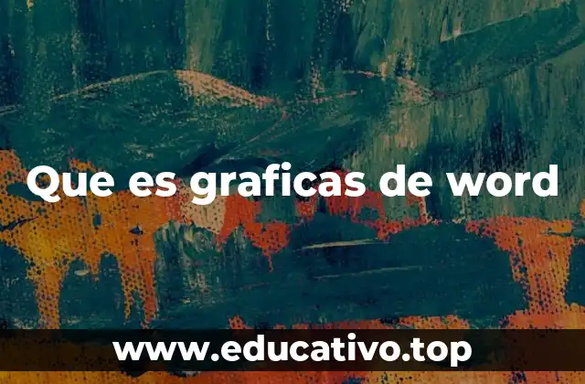 Que es graficas de word