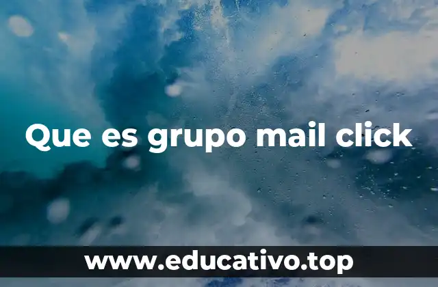 Que es grupo mail click
