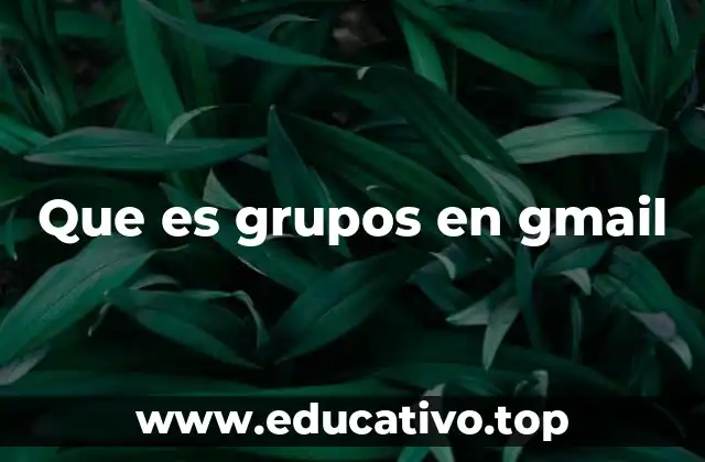 Que es grupos en gmail