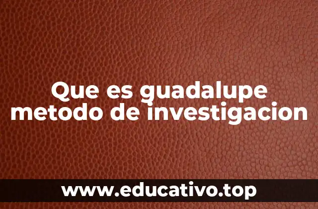 Características del método Guadalupe en la práctica