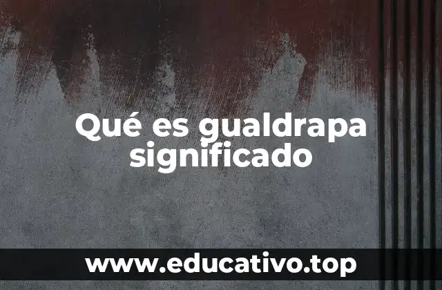 Qué es gualdrapa significado