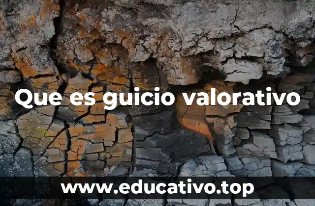 Que es guicio valorativo