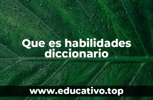 Que es habilidades diccionario