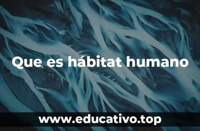 Que es hábitat humano