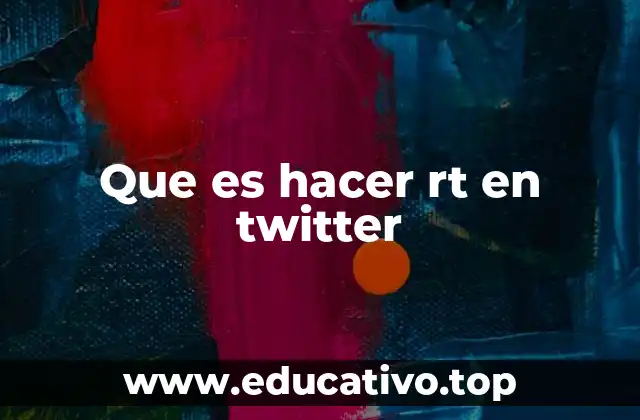Que es hacer rt en twitter