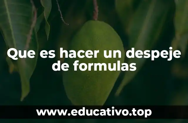 Que es hacer un despeje de formulas