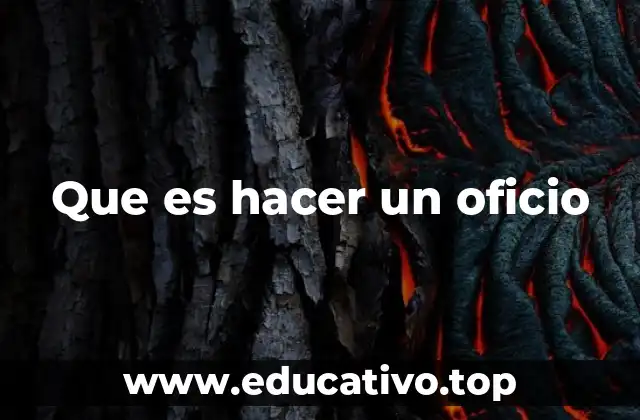 Que es hacer un oficio