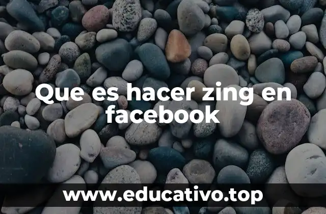 Que es hacer zing en facebook