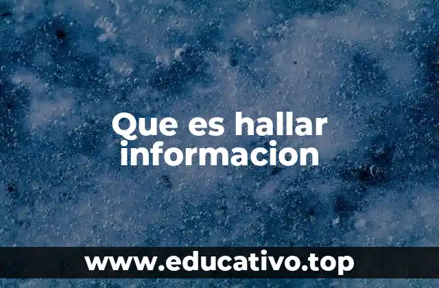 Que es hallar informacion