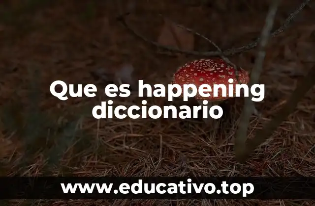 Que es happening diccionario