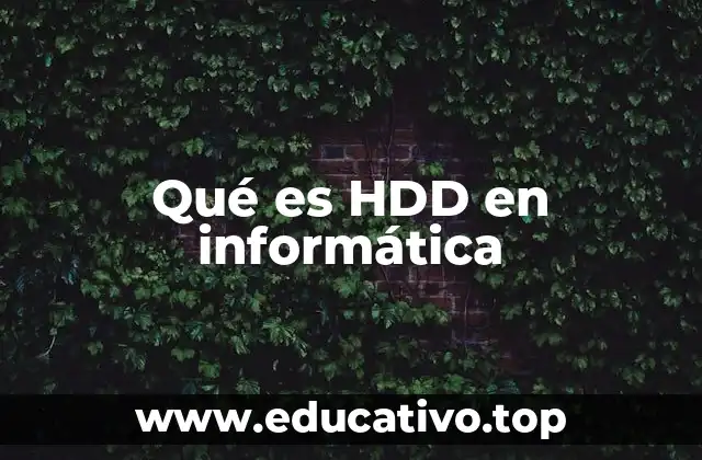 Qué es HDD en informática