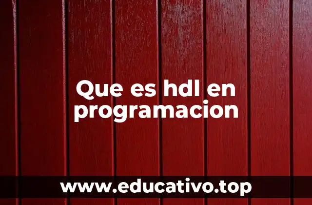 Que es hdl en programacion