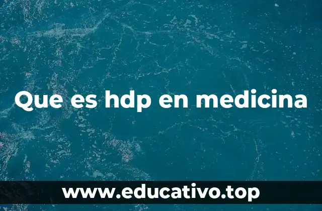 Que es hdp en medicina