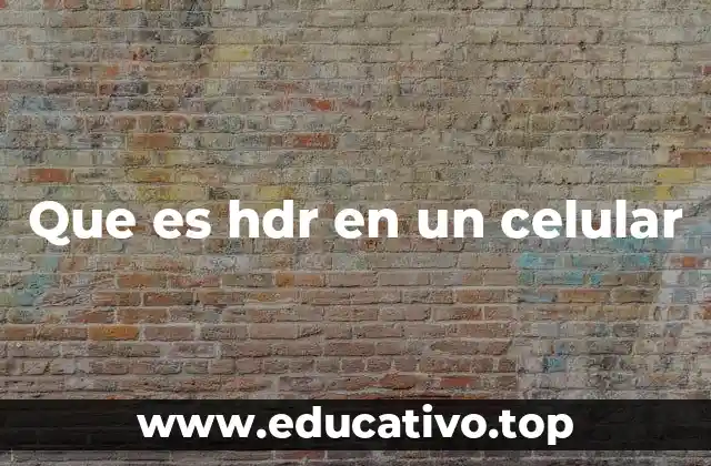 Que es hdr en un celular