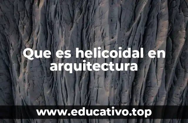 La geometría espiral como inspiración arquitectónica