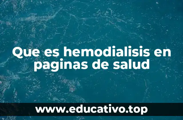 Que es hemodialisis en paginas de salud