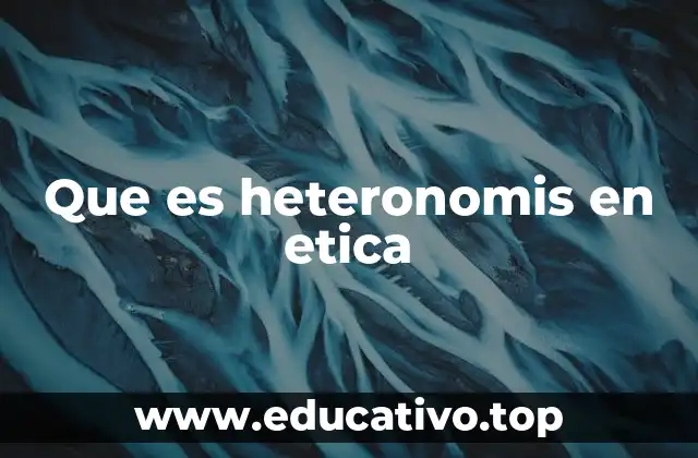 Que es heteronomis en etica
