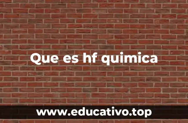 Propiedades químicas y físicas del fluoruro de hidrógeno