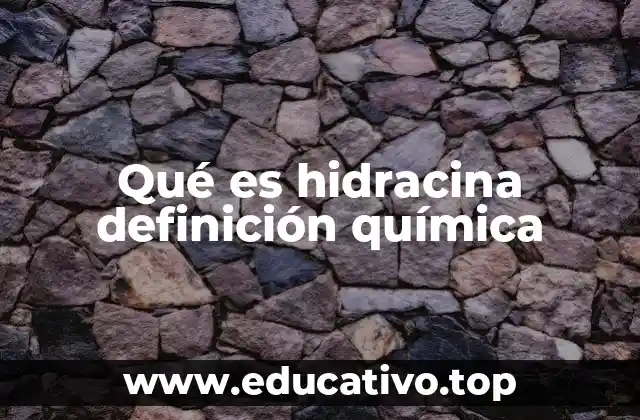 Qué es hidracina definición química
