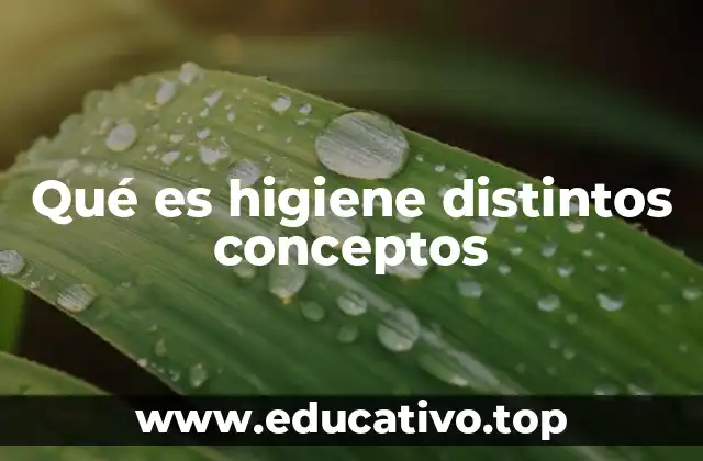 Qué es higiene distintos conceptos