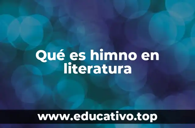 Qué es himno en literatura