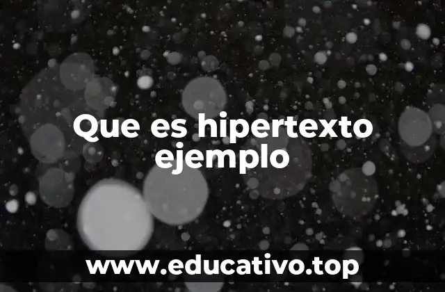 Que es hipertexto ejemplo