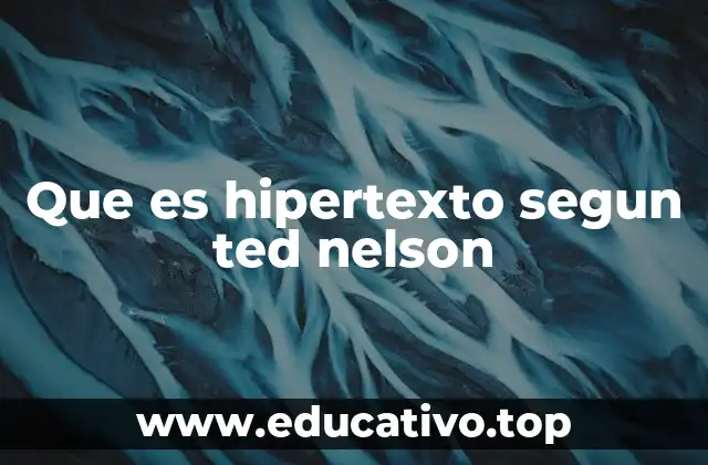 Que es hipertexto segun ted nelson