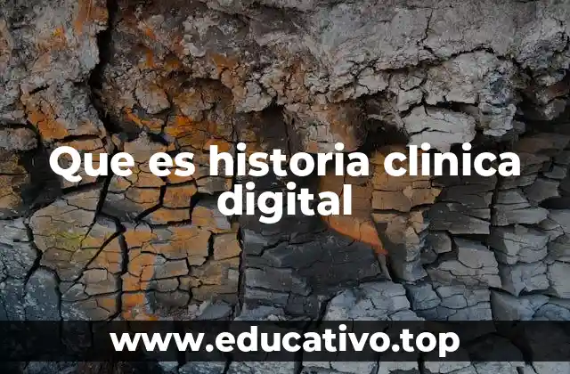 Que es historia clinica digital